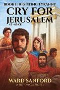 Cry for Jerusalem | Book 1 63-66 CE