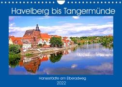 Havelberg bis Tangermünde (Wandkalender 2022 DIN A4 quer)