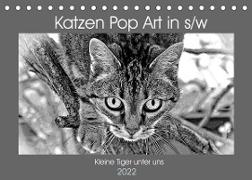 Katzen Pop Art in s/w - Kleine Tiger unter uns (Tischkalender 2022 DIN A5 quer)
