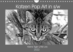 Katzen Pop Art in s/w - Kleine Tiger unter uns (Wandkalender 2022 DIN A4 quer)