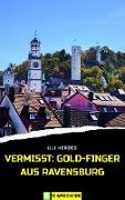 Vermisst: Gold-Finger aus Ravensburg