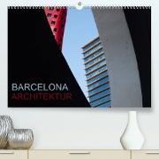 BARCELONA ARCHITEKTUR (Premium, hochwertiger DIN A2 Wandkalender 2022, Kunstdruck in Hochglanz)