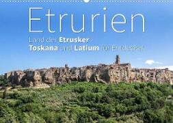 Etrurien: Land der Etrusker - Toskana und Latium für Entdecker (Wandkalender 2022 DIN A2 quer)