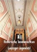 Historische Innenansichten - Leipziger Jugendstil (Wandkalender 2022 DIN A3 hoch)