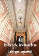 Historische Innenansichten - Leipziger Jugendstil (Wandkalender 2022 DIN A4 hoch)