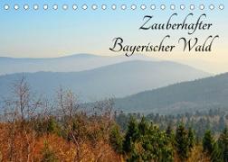 Zauberhafter Bayerischer Wald (Tischkalender 2022 DIN A5 quer)