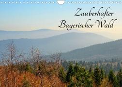 Zauberhafter Bayerischer Wald (Wandkalender 2022 DIN A4 quer)