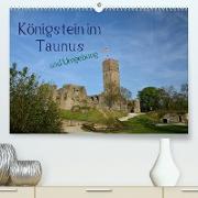 Königstein im Taunus und Umgebung (Premium, hochwertiger DIN A2 Wandkalender 2022, Kunstdruck in Hochglanz)