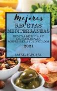 MEJORES RECETAS MEDITERRÁNEAS 2021 (MEDITERRANEAN COOKBOOK 2021 SPANISH EDITION)