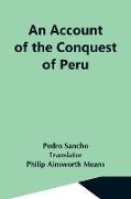 An Account Of The Conquest Of Peru