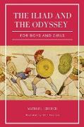 The Iliad and the Odyssey for boys and girls (Illustrated)