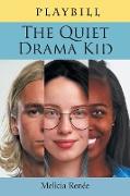 The Quiet Drama Kid