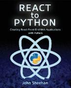 React to Python: Creating React Front-End Web Applications with Python