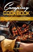 Camping Cookbook: Camping Cookbook with Easy Outdoor Campfire recipes for Everyone. Dutch Oven, Cast Iron and Other Methods Included!