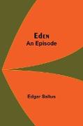 Eden, An Episode