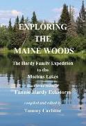 Exploring the Maine Woods - The Hardy Family Expedition to the Machias Lakes