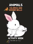 Animals Coloring and Scissor Skills Activity Book