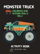 Monster Truck Coloring and Scissor Skills vol.2 Activity Book