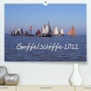 Gaffelschiffe 2022 (Premium, hochwertiger DIN A2 Wandkalender 2022, Kunstdruck in Hochglanz)