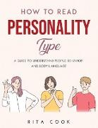 How to Read Personality Type: A Guide to understand People Behavior and Body language