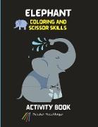 Elephant Coloring and Scissor Skills Activity Book