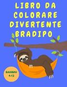 Libro da colorare divertente bradipo bambini 4-12