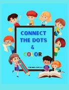 Connect the Dots and Color: Fun Dot to Dot Puzzles for Kids ages 4-8 &#921, Toddlers, Preschool to Kindergarten &#921, Easy Connect the Dots, Nume