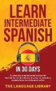 Learn Intermediate Spanish In 30 Days