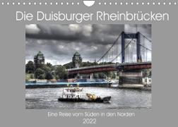 Die Duisburger Rheinbrücken (Wandkalender 2022 DIN A4 quer)