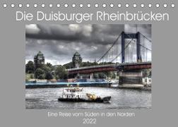 Die Duisburger Rheinbrücken (Tischkalender 2022 DIN A5 quer)