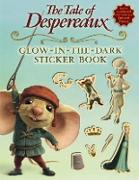 The Tale of Despereaux Movie Tie-In: Glow-In-The-Dark Sticker Book [With Stickers]