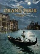 The Grand Tour. The Golden Age of Travel