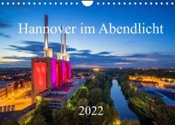 Hannover im Abendlicht 2022 (Wandkalender 2022 DIN A4 quer)