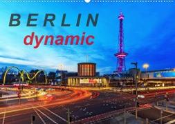 Berlin dynmaic (Wandkalender 2022 DIN A2 quer)