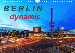 Berlin dynmaic (Wandkalender 2022 DIN A4 quer)