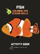 Fish Coloring and Scissor Skills Activity Book