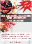 The ANTI-INFLAMMATORY DIET COOKBOOK FOR BEGINNERS