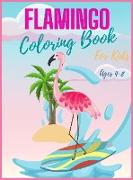 Flamingo Coloring Book for Kids Ages 4-8: Cute Flamingos Coloring Book for Girls & Boys, flamingo coloring book, Unique Coloring Pages Great Gift for