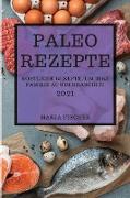 PALEO REZEPTE 2021 (PALEO RECIPES 2021 GERMAN EDITION)