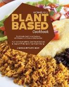 Plant Based Cookbook: The Ultimate High-Protein Cookbook with Pictures for Athletes and Bodybuilders - 180+ Delicious Quick and Easy Vegan R