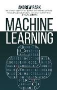 Machine Learning: The Ultimate Guide for Beginners on Deep Learning, Artificial Intelligence, Data Science and Data Analysis with Python