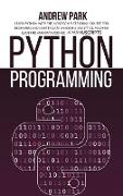 Python Programming: Learn Python with the Most Complete Crash Course for Beginners and Master Data Analysis & Analytics, Machine Learning