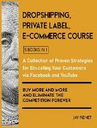 Dropshipping / Private Label / E-Commerce Course [5 Books in 1]