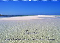 Sansibar, eine Schönheit im Indischen Ozean (Wandkalender 2022 DIN A2 quer)