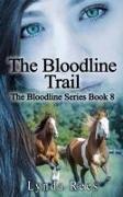 The Bloodline Trail