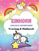 Einhorn Zahlen & Buchstaben Tracing & Färbung Buch