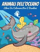 Animali Dell'oceano Libro Da Colorare Per I Bambini
