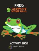 Frog Coloring and Scissor Skills Activity Book