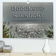 Bodensee - Seesucht (Premium, hochwertiger DIN A2 Wandkalender 2022, Kunstdruck in Hochglanz)