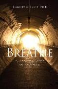 Breathe: Overcoming Anxiety, Depression and Negative Emotions